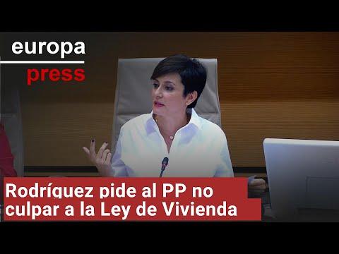 Rodríguez pide al PP no culpar a la Ley de Vivienda de todos los males