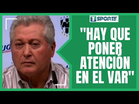 Víctor Manuel Vucetich CRITICA al VAR tras la DERROTA del Monterrey frente al Santos Laguna