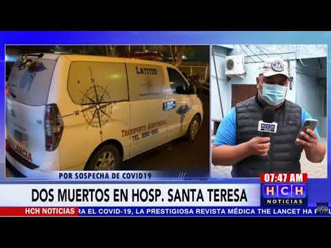 Hospital “Santa Teresa” confirma dos decesos por #Covid19 #ResumenComayagua
