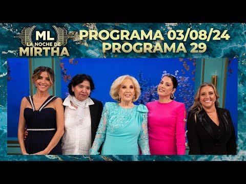 LA NOCHE DE MIRTHA - Programa 03/08/24 - PROGRAMA 29 - TEMPORADA 2024