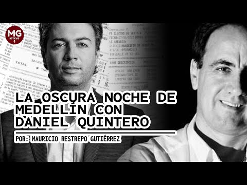 LA OSCURA NOCHE DE MEDELLÍN CON DANIEL QUINTERO  Por: Mauricio Restrepo Gutiérrez