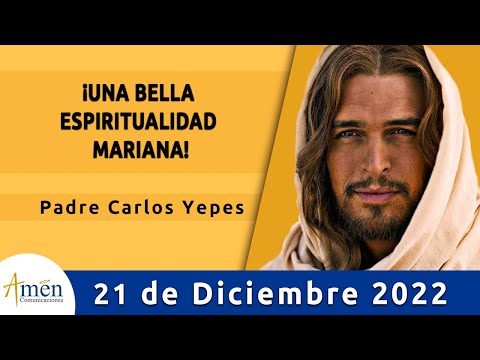 Evangelio De Hoy Miercoles 21 Diciembre 2022 l Padre Carlos Yepes l Biblia l Lucas 1,39-45