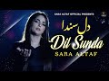 Dil Sunda  Sara Altaf  New Song 2025  Sara Altaf Official
