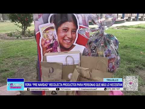Trujillo: Feria “Pre Navidad” recolecta productos para personas que más lo necesitan