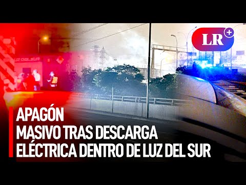 DESCARGA ELÉCTRICA dentro LUZ DEL SUR provocó APAGÓN MASIVO en cuatro distritos de Lima | #LR