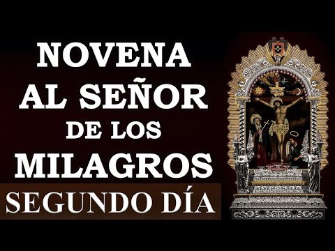 NOVENA AL SEN?OR DE LOS MILAGROS | SEGUNDO DI?A