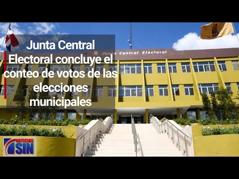 Junta Central Electoral concluye el conteo de votos de las elecciones municipales