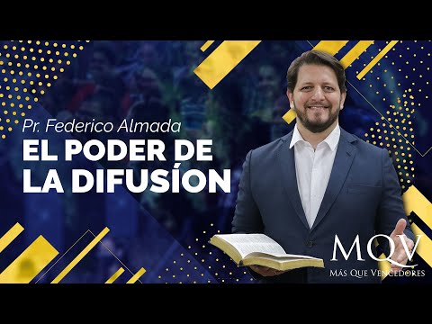 El poder de la difusión - Pr. Federico Almada #MQVpy