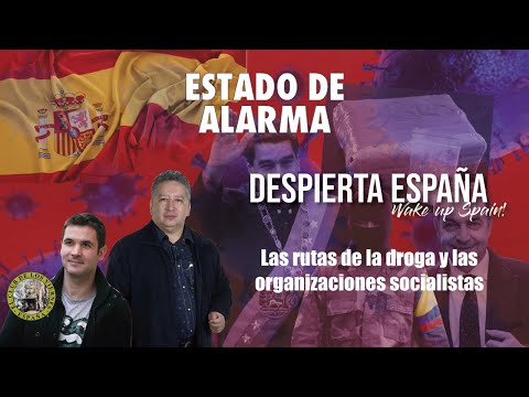 RUTAS de la DROGA y ORGANIZACIONES SOCIALISTAS, Despierta España con Roberto Granda y Herbin Hoyos