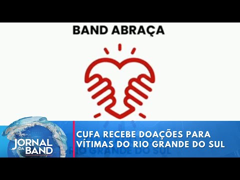 Cufa recebe doações para vítimas do Rio Grande do Sul | Jornal da Band