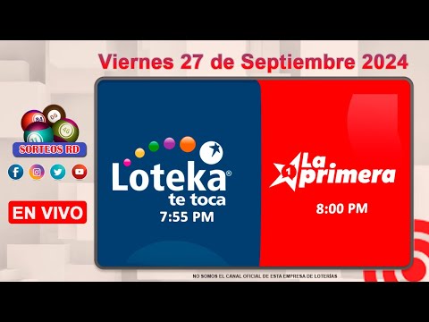 Loteka y la Primera en vivo  ?Viernes 27 de Septiembre 2024– 7:55 PM