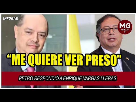 ENRIQUE ME QUIERE PRESO GUSTAVO  PETRO PREOCUPADO RESPONDE