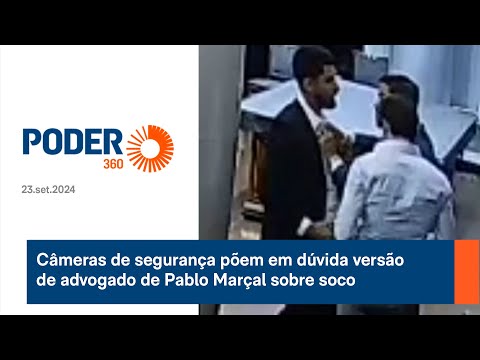 Ca?meras de seguranc?a po?em em du?vida versa?o de advogado de Pablo Marc?al sobre soco