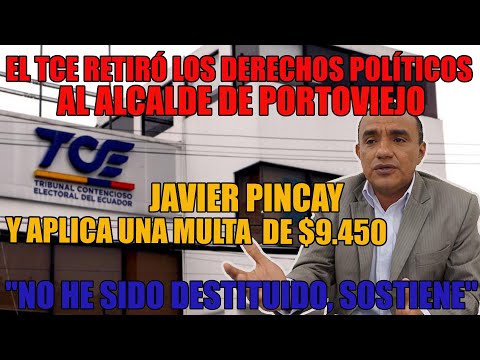 Tribunal contencioso electoral retiró derechos Alcalde de Portoviejo