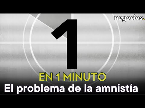 EN UN MINUTO | España: por qué la amnistía atenta contra la Constitución y anula el orden jurídico