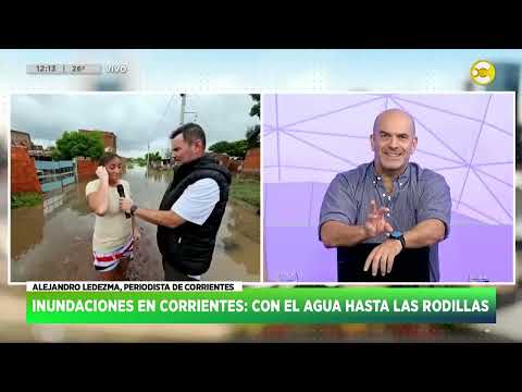 Hablamos con el Alejandro Ledezma, sobre las inundaciones en Corrientes?HNT con Nacho Goano?04-03-24