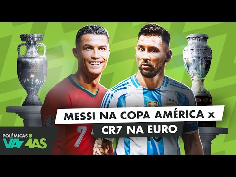 MESSI NA COPA AMÉRICA OU CR7 NA EURO: QUEM TEM A MAIOR HISTÓRIA? - POLÊMICAS VAZIAS #560