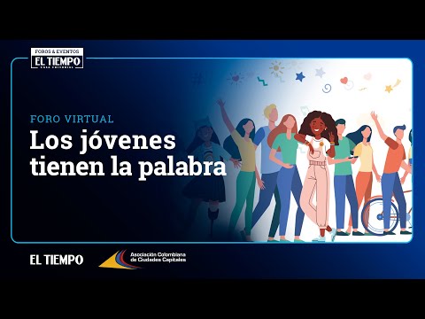 Los jóvenes tienen la palabra | El Tiempo