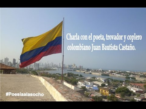 Charla con el poeta, trovador y coplero colombiano Juan Bautista Castaño