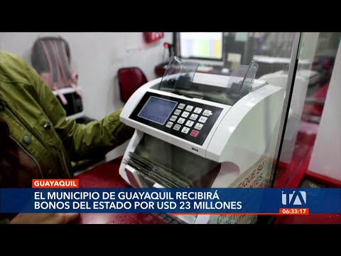 Municipio de Guayaquil recibirá bonos del estado por 23 millones de dólares