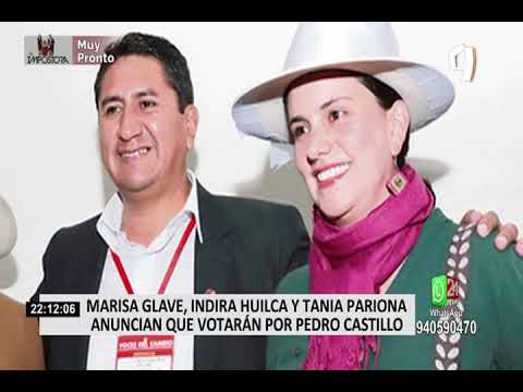 Marisa Glave, Indira Huilca y Tania Pariona anuncian que votarán por Pedro Castillo