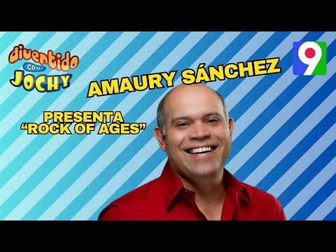 Amaury Sánchez presenta “Rock Of Ages” | Divertido con Jochy