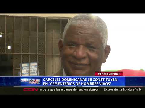 Cárceles dominicanas se constituyen en cementerios de hombres vivos