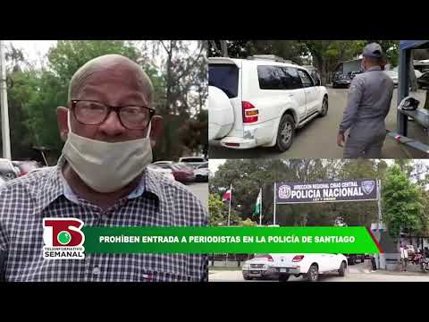 Prohiben entrada a periodistas al comando central de la policía de Santiago