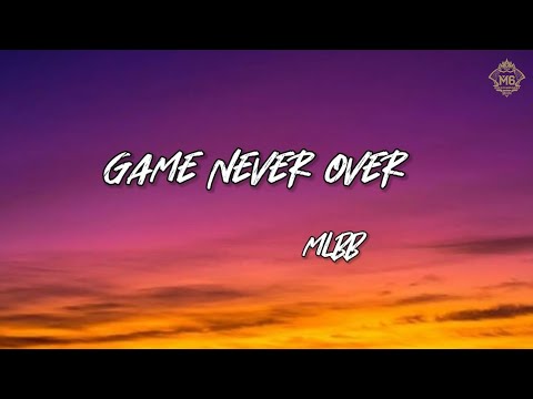 MLBB , M6 Event Theme song - Game Never Over (Lyric video)