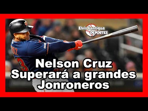 Nelson Cruz Superará a Grandes Jonroneros del Beisbol de las GRANDES LIGAS