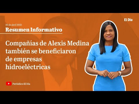Compañías de Alexis Medina también se beneficiaron de empresas hidroeléctricas