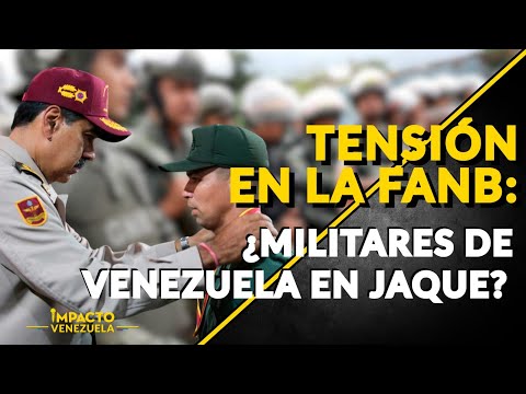 TENSIÓN EN LA FANB: ¿militares de Venezuela en jaque? | ? Venezuela Sin Filtro