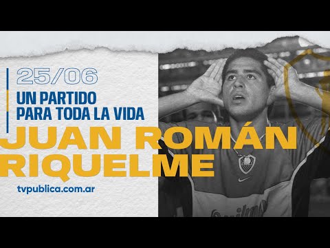 Un partido para toda la vida - La despedida de Riquelme