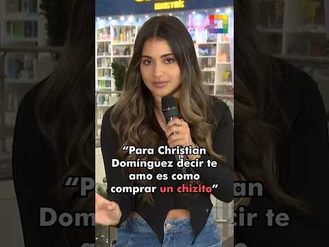 Andrea Arana: Para Christian Domínguez decir te amo es como ir a comprar un chizito a la esquina.