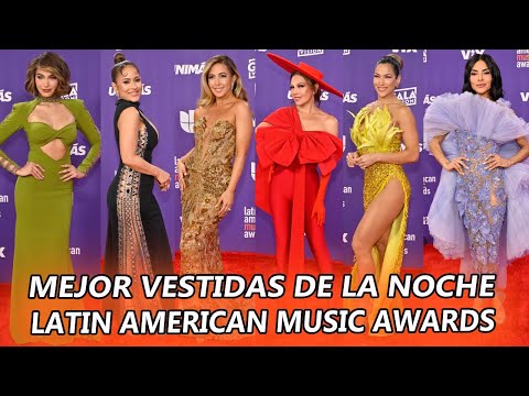 Las MEJOR VESTIDAS de los Latin American Music Awards 2024