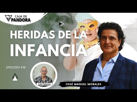 HERIDAS DE LA INFANCIA con José Manuel Morales