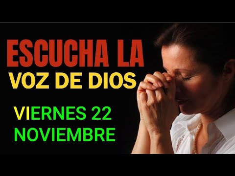 UN MENSAJE DE DIOS PARA TI HOY.  VIERNES 22 DE NOVIEMBRE DE 2024