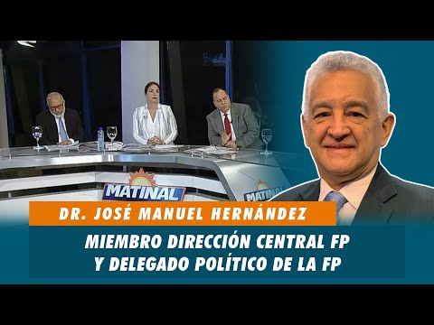 Dr. José Manuel Hernández Peguero, Miembro dirección central FP y delegado político de la FP