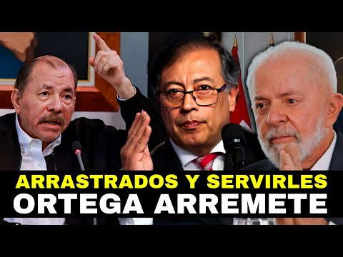 Daniel Ortega ARREMETE contra Lula y Petro por ARRASTRADOS Y SERVIRLES