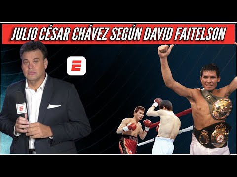 DAVID FAITELSON y JULIO CÉSAR CHÁVEZ. Las anécdotas dentro y fuera del ring de boxeo | Exclusivos