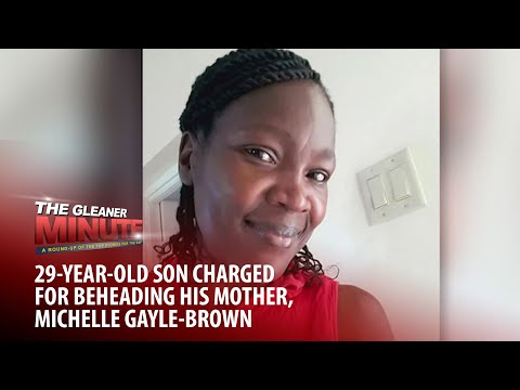THE GLEANER MINUTE:Son charged for beheading mom | Alleged cop killer charged | Cubans transit alert
