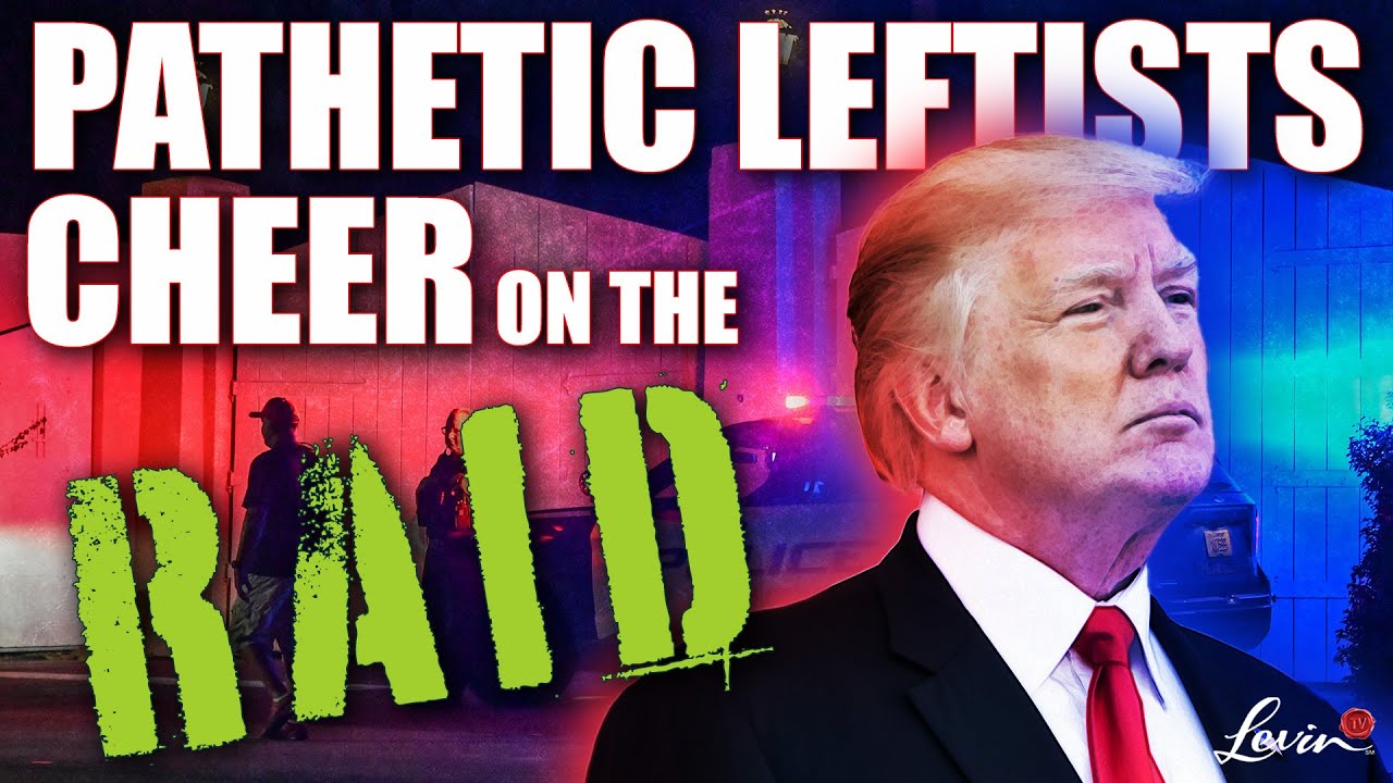 @LevinTV: Pathetic Leftists Cheer as Trump’s Home Gets Raided