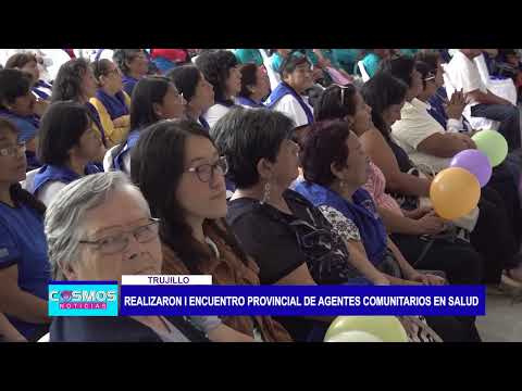Trujillo: Realizaron I Encuentro provincial de agentes comunitarios en salud