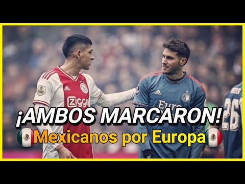 ¡¡DUELO SANTI vs EDSON y AMBOS MARCARON!!  MEXICANOS por EUROPA 2023