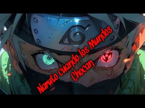 Cap 4 Naruto Cuando los Mundos Chocan