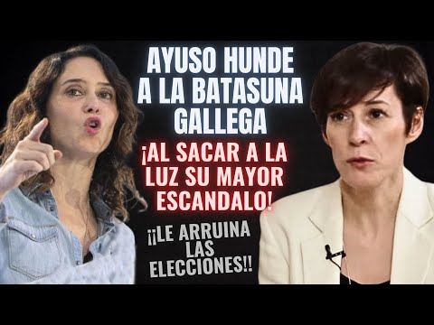 AYUSO ARRUINA el FIN de CAMPAÑA a la BATASUNA del BNG ¡AL DESTAPAR SUS VÍNCULOS CON CRIMINALES!