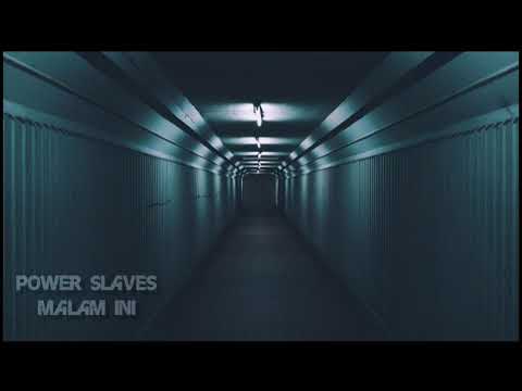 POWER SLAVE - MALAM INI (Lyrics) 🙏