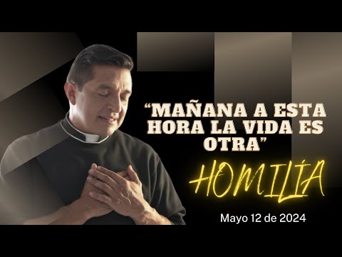 Padre Chucho - “Mañana a esta hora, tú vida será otra