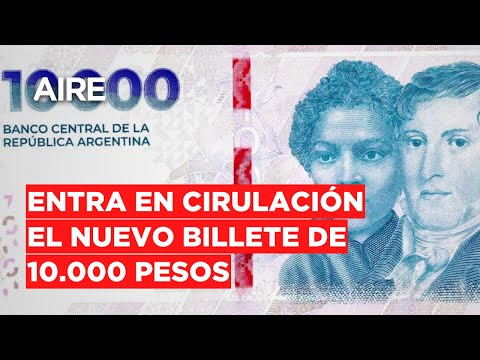 El billete de 10.000 pesos entra en vigencia | Facundo González
