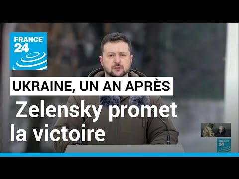 Ukraine, un an après : Volodymyr Zelensky promet la victoire à son peuple • FRANCE 24